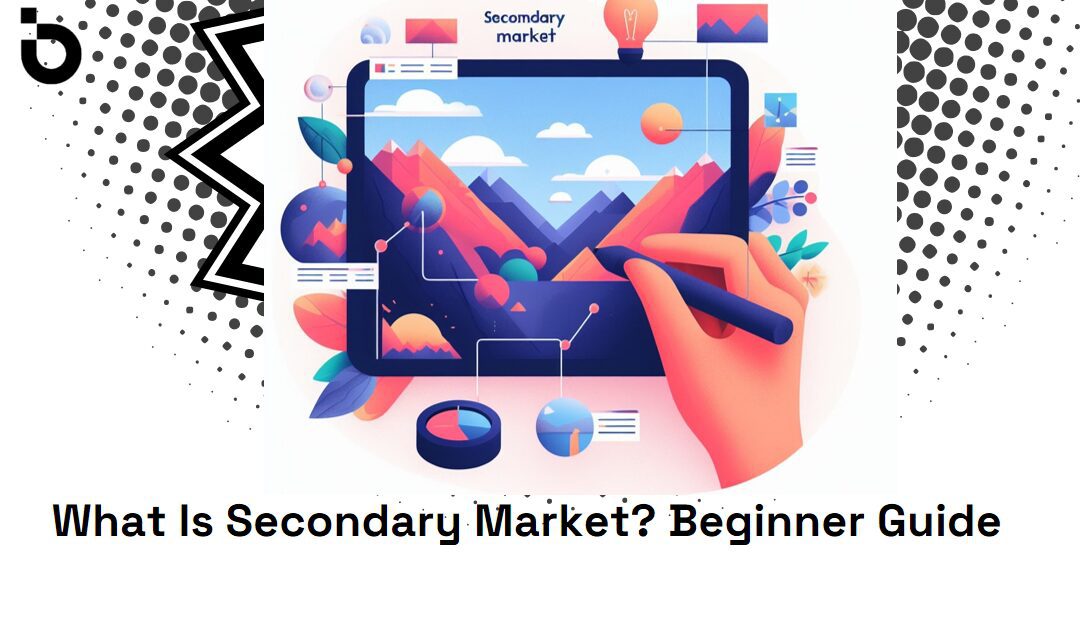 What is Secondary Market