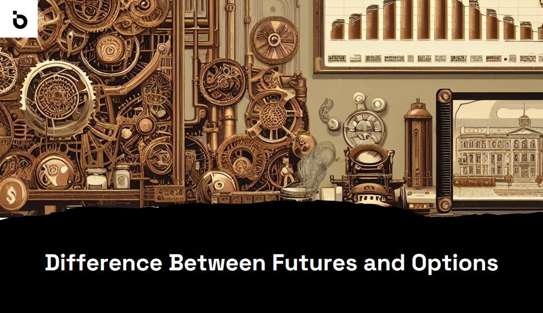 Difference Between Futures and Options: Understanding the Key Concepts